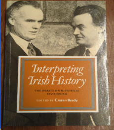 Interpreting Irish History: The Debate on Historical Revisionism — Ciaran Brady